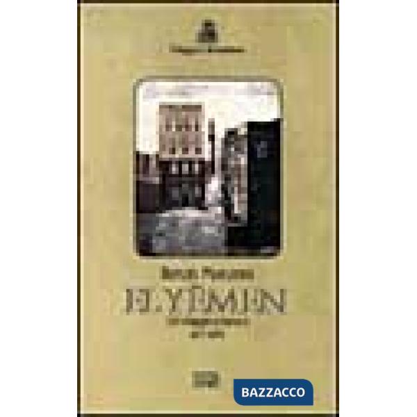 Yemen. Un viaggio a Sana'a 1877-1878 (El)