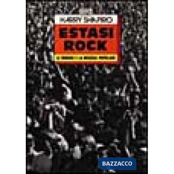 Estasi rock. Le droghe e la musica popolare