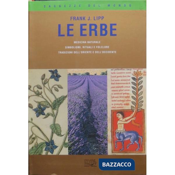 Erbe. Medicina naturale. Simbolismi, rituali e folclore. Tradizioni dell'Oriente
