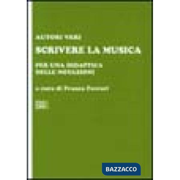 Scrivere la musica. Per una didattica delle notazioni