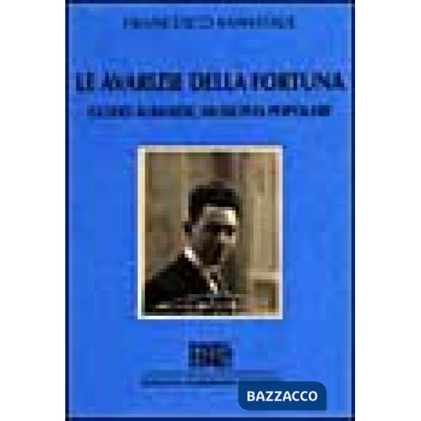 Avarizie della fortuna. Guido Albanese, musicista popolare (Le)