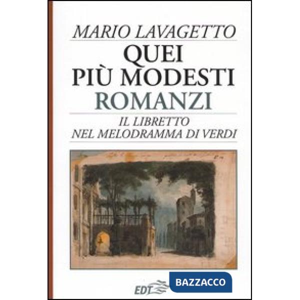 Quei più modesti romanzi. Il libretto nel melodramma di Verdi