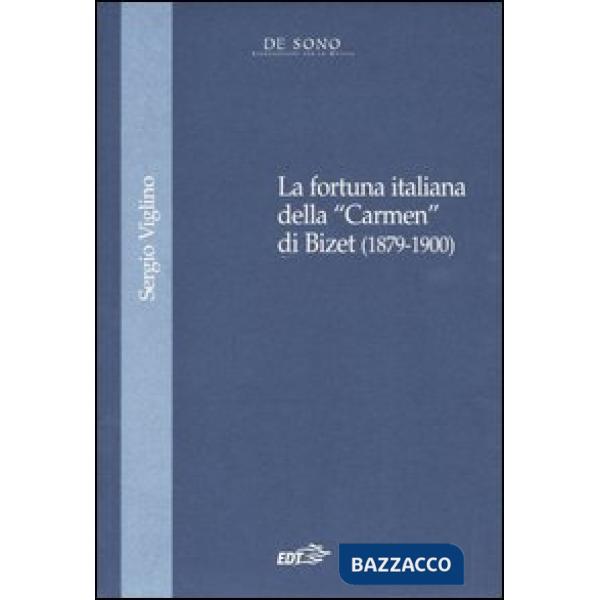 Fortuna italiana della «Carmen» di Bizet (1879-1900) (La)
