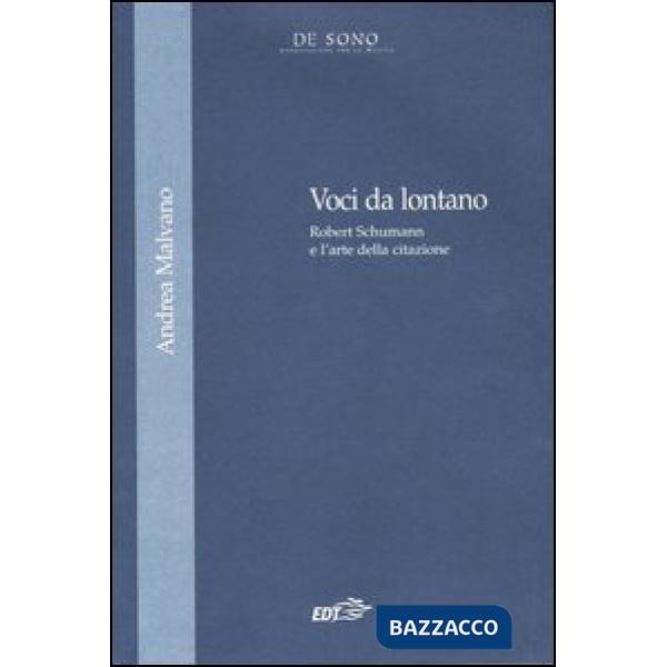 Voci da lontano. Robert Schumann e l'arte della citazione