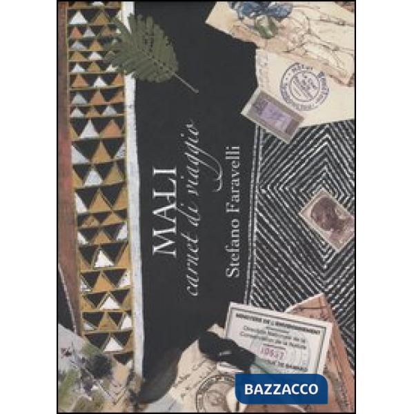 Mali. Carnet di viaggio. Ediz. illustrata