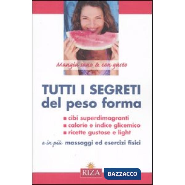 Tutti i segreti del peso forma