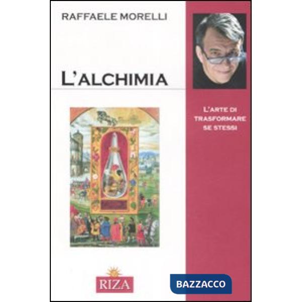 Alchimia. L'arte di trasformare se stessi (L')