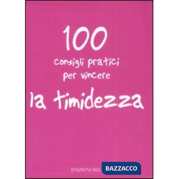 100 consigli pratici per vincere la timidezza