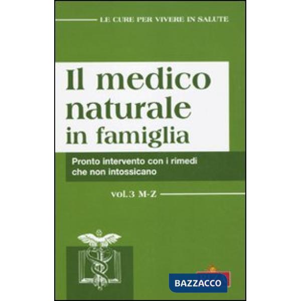 Medico naturale in famiglia. Pronto intervento con i rimedi che non intossicano (Il)