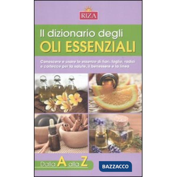 Dizionario degli oli essenziali (Il)
