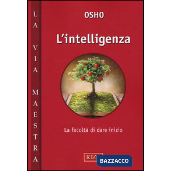 Intelligenza. La facoltà di dare inzio (L')