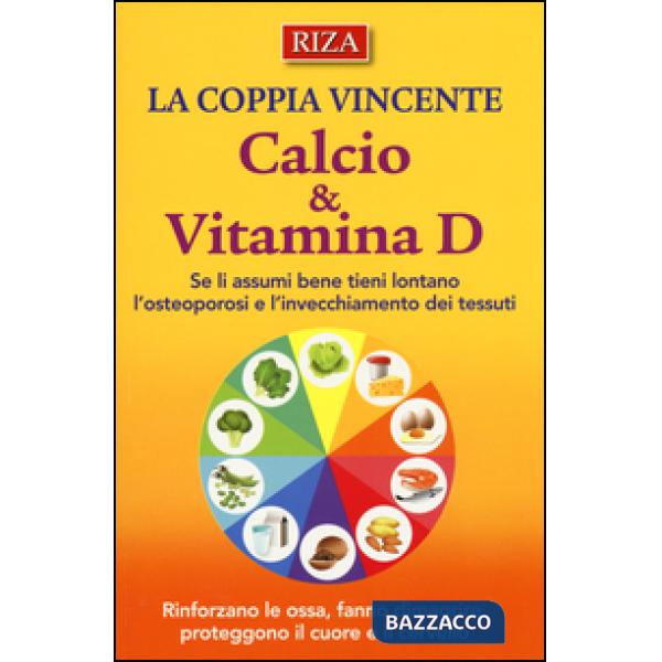 Coppia vincente. Calcio & vitamina D (La)