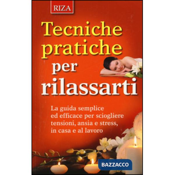 Tecniche pratiche per rilassarti