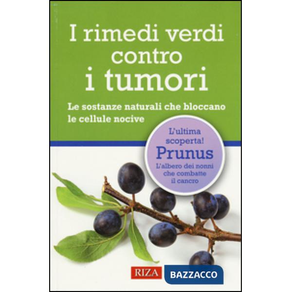 Rimedi verdi contro i tumori. Le sostanze naturali che bloccano le cellule nocive (I)