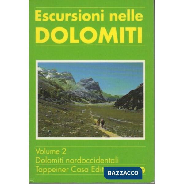 Escursioni nelle Dolomiti. Vol. 2: Dolomiti nordoccidentali