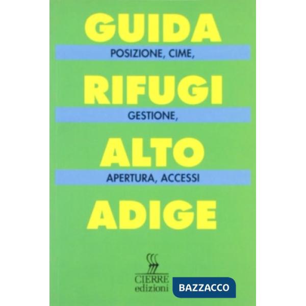 Guida dei rifugi dell'Alto Adige