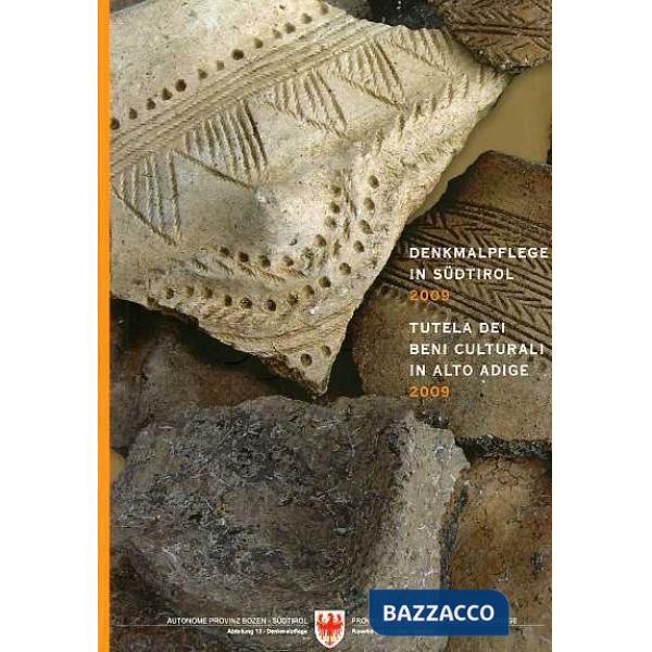 Denkmalpfelge in Südtirol 2009. Tutela dei beni culturali in Alto Adige 2009. Ediz. multilingue