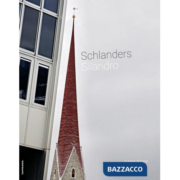 Schlanders-Silandro. Ediz. tedesca, italiana e inglese