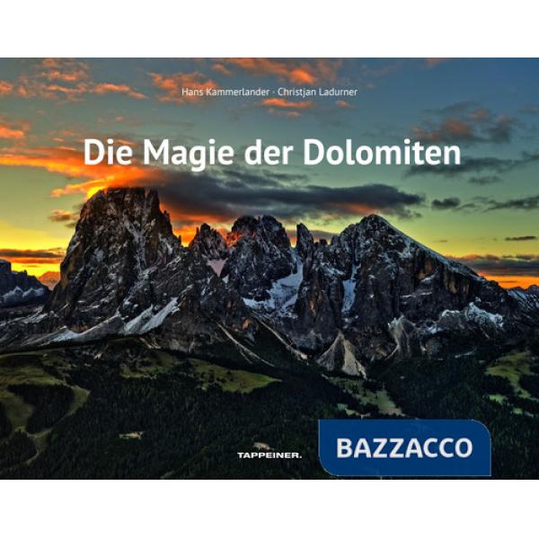 Magie der Dolomiten. Ediz. illustrata (Die)