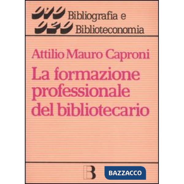 Formazione professionale del bibliotecario (La)