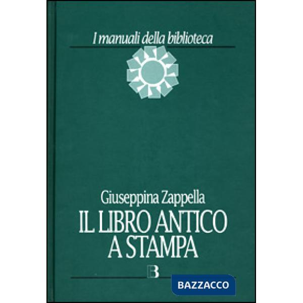 Libro antico a stampa (Il). Vol. 1