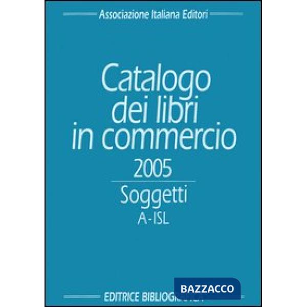 Catalogo dei libri in commercio 2005. Soggetti