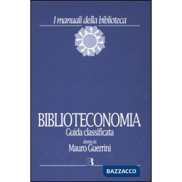 Biblioteconomia. Guida classificata