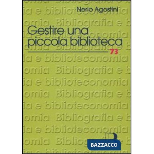 Gestire una piccola biblioteca. Manuale della One Person Library