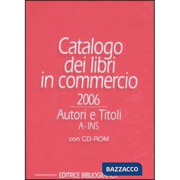 Catalogo dei libri in commercio 2006. Autori e titoli. Con CD-ROM