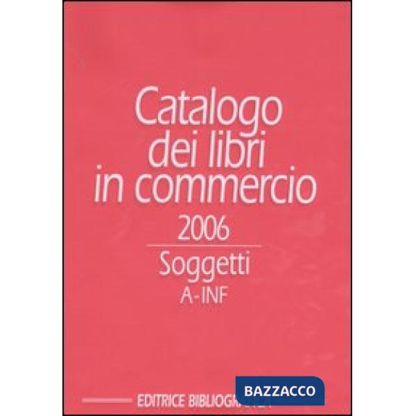 Catalogo dei libri in commercio 2006. Soggetti