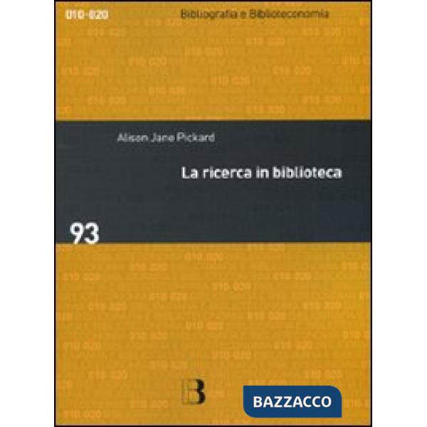 Ricerca in biblioteca. Come migliorare i servizi attraverso gli studi sull'utenza (La)