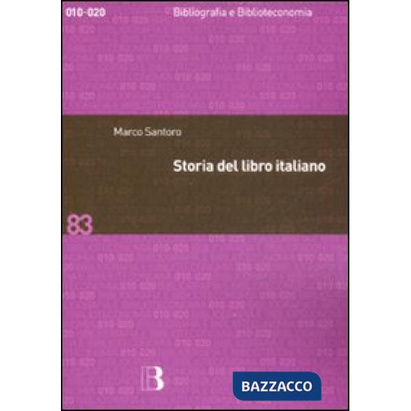 Storia del libro italiano. Libro e società in Italia dal Quattrocento al nuovo millennio