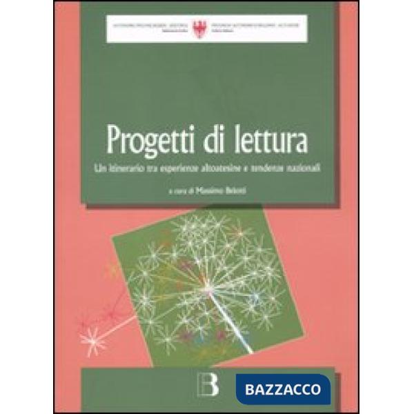 Progetti di lettura. Un itinerario tra esperienze altoatesine e tendenze naziona