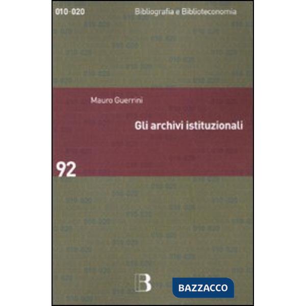 Archivi istituzionali. Open Access, valutazione della ricerca e diritto d'autore (Gli)