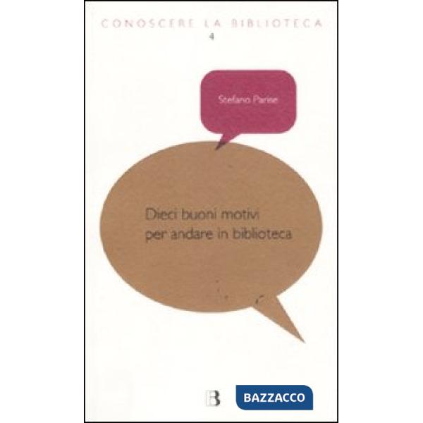 Dieci buoni motivi per andare in biblioteca