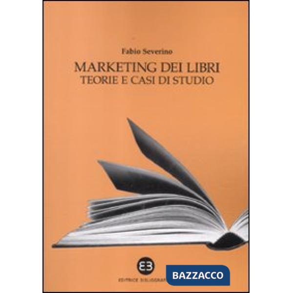 Marketing dei libri. Teorie e casi di studio