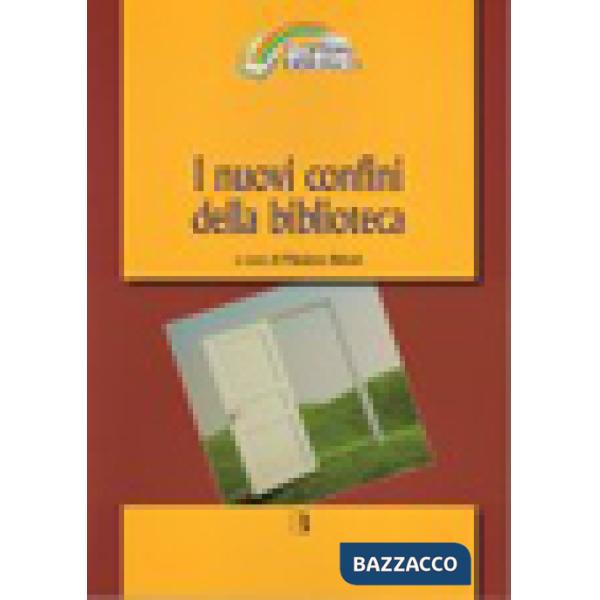 Nuovi confini della biblioteca. Verso un servizio culturale integrato che si apr