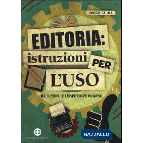 Editoria: istruzioni per l'uso. Acquisire le competenze di base