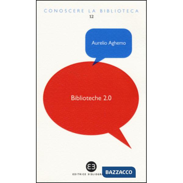 Biblioteche 2.0. L'attualità di un servizio