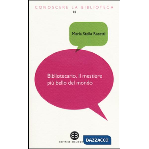 Bibliotecario, il mestiere più bello del mondo