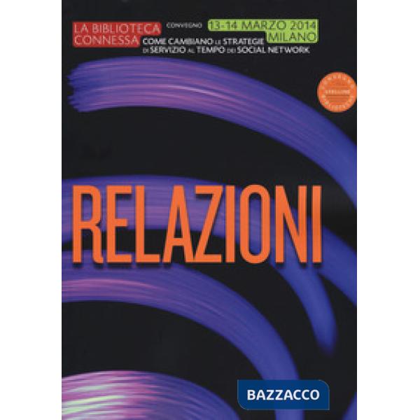 Biblioteca connessa. Come cambiano le strategie di servizio al tempo dei social 