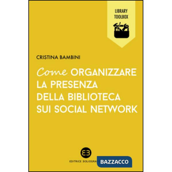 Come organizzare la presenza della biblioteca sui social network
