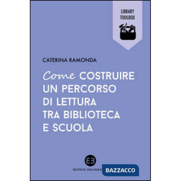Come costruire un percorso di lettura tra biblioteca e scuola