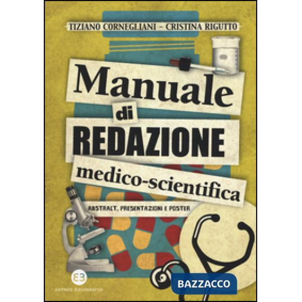 Manuale di redazione medico-scientifica. Abstract, presentazioni e poster