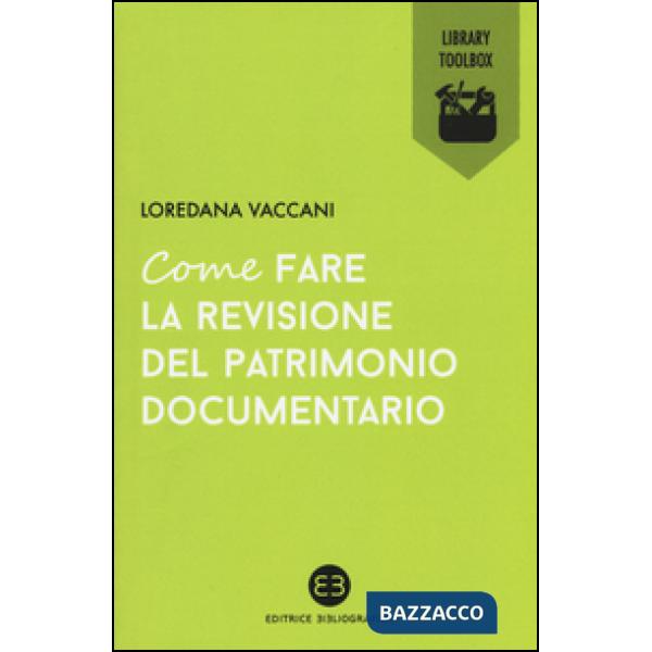 Come fare la revisione del patrimonio documentario