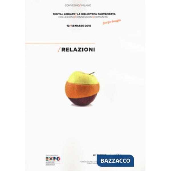 Digital library. La biblioteca partecipata. Collezioni, connessioni, comunità. A