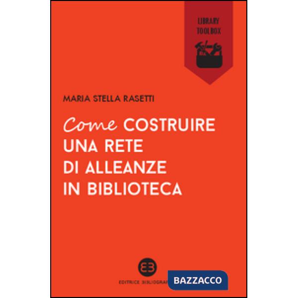 Come costruire una rete di alleanze in biblioteca
