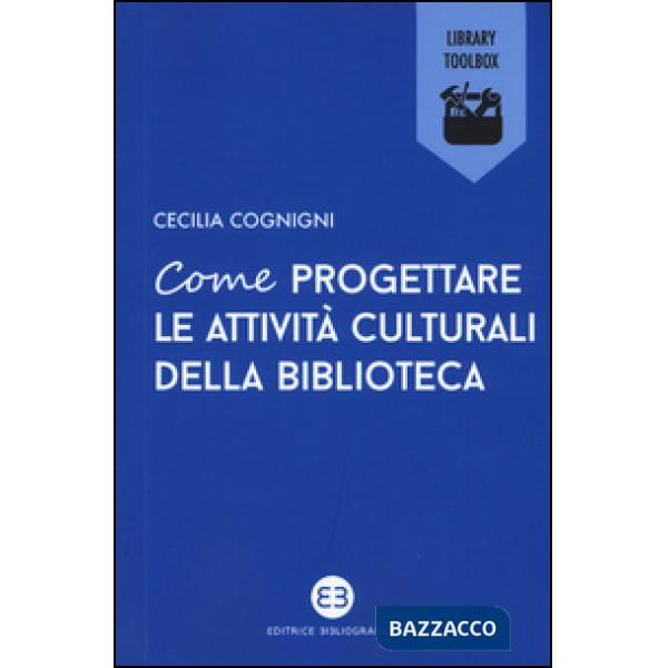 Come progettare le attività culturali della biblioteca