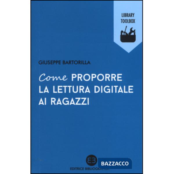 Come proporre la lettura digitale ai ragazzi