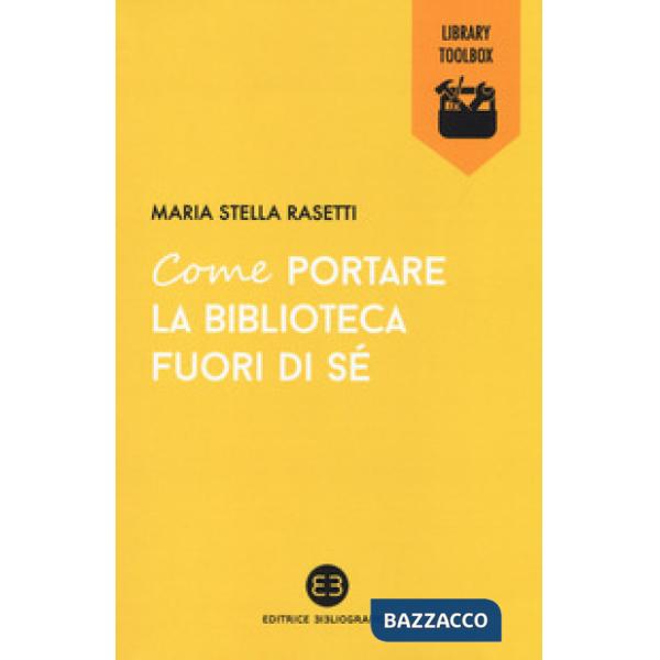 Come portare la biblioteca fuori di sé
